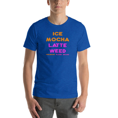 Stoners With Coffee Ice Mocha Latte Weed T-Shirt